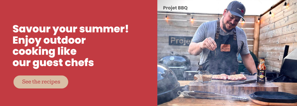 Savour your summer! Enjoy outdoor cooking like our guest chefs