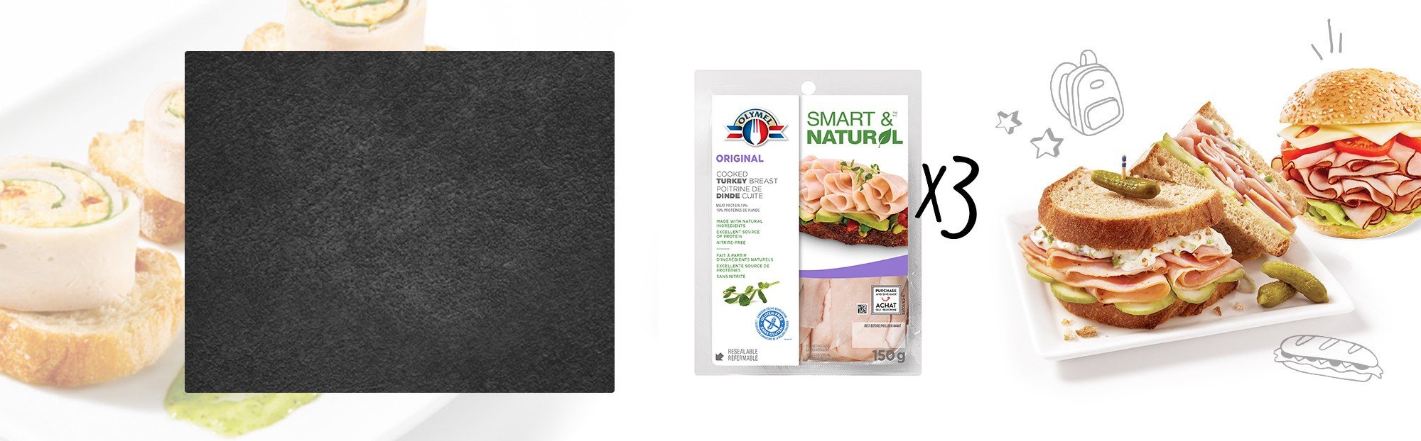 Poitrine de dindon cuite émincé Olymel Smart & Naturel - Trio Pack